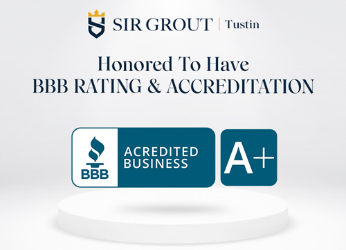 Sir Grout Tustin BBB Remarkable Accreditation Seal